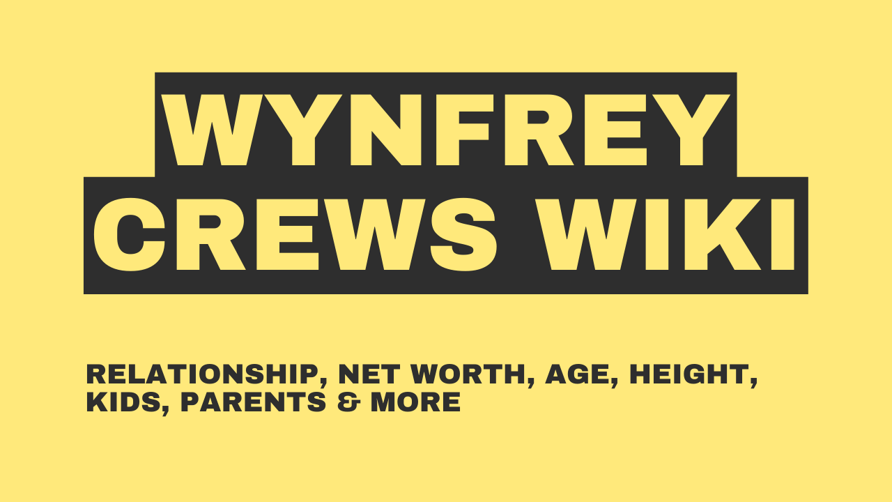 Wynfrey Crews Wiki (2023), Relationship, Net Worth, Age